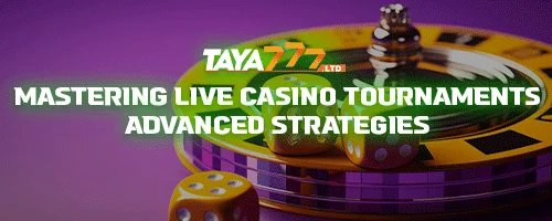 Mastering Live Casino Tournaments: Advanced Strategies